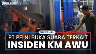 PT. Pelni Buka Suara Terkait Insiden Berdarah di KM Awu