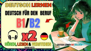 Deutsch lernen -  Beruf B1+/B2