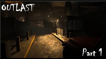 OUTLAST (Walkthrough) - PART 1: Investigate Mount Massive Asylum (NO COMMENTARY)