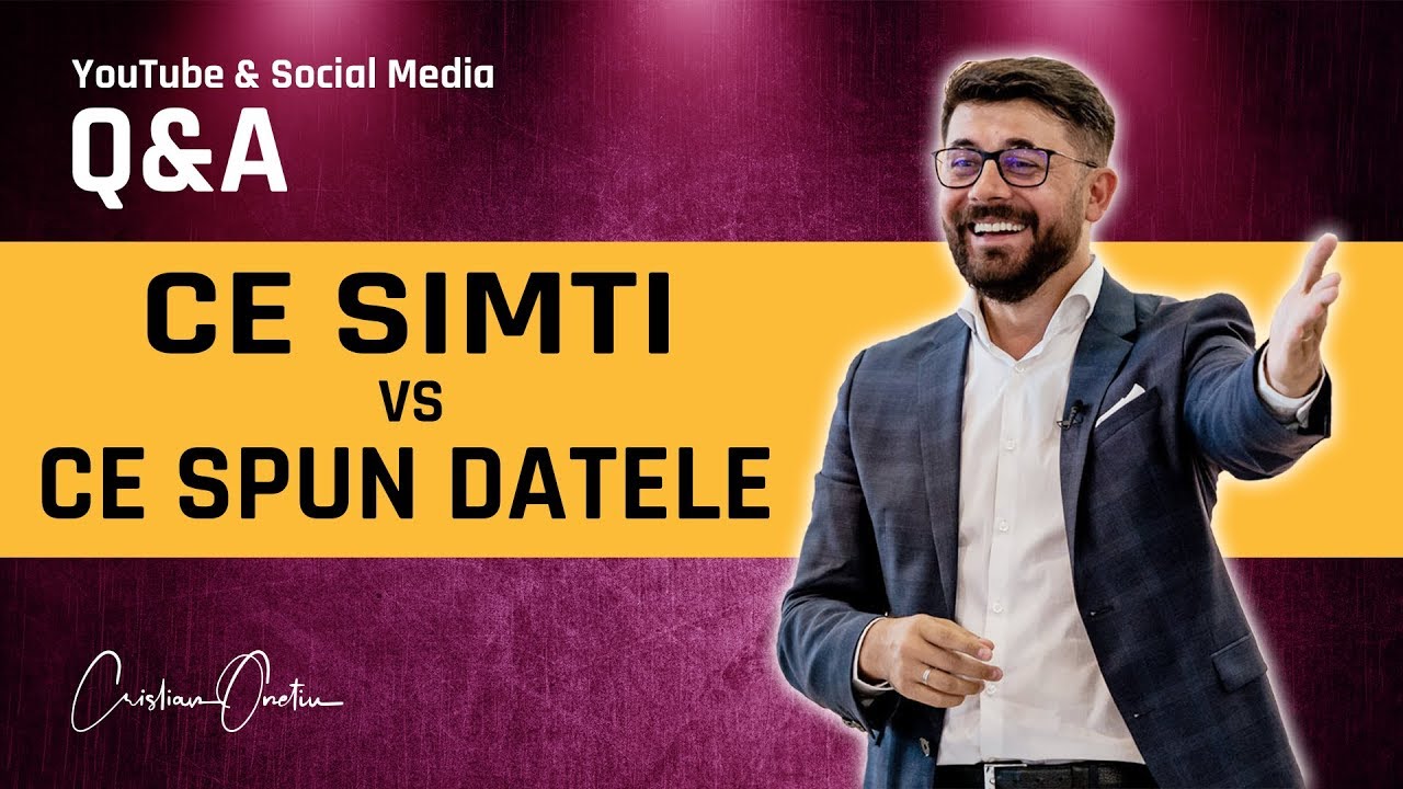 Cum alegi intre CE SIMTI si CE SPUN DATELE - YouTube
