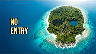 10 Forbidden Islands You Are Not Allowed to Visit