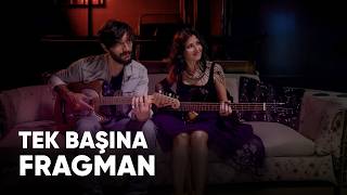 Tek Başına Fragman | Biletinial