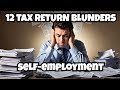 12 Self Assessment Tax Return Mistakes You're Making