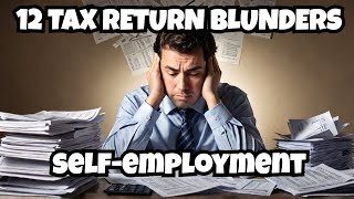 Self Employment Tax Return Mistakes To Avoid