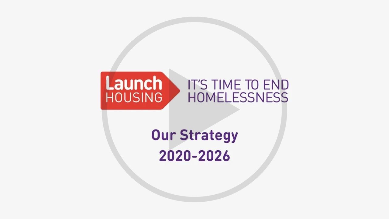 Our Strategy 2020-2026 | Launch Housing