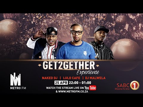 Metro Fm &Amp; Sabc 1 #Get2Getherexperience: 25 April 2020