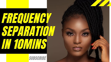 How to retouch in 10 minutes with Frequency Separation (photoshop 2020)