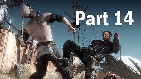 Mad Max Gameplay Walkthrough Part 14 - A Wasteland Classic [PC 1080p] (let
