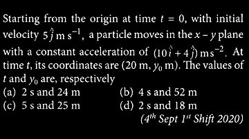 Starting from the origin at time t = 0 with initial velocity 5 hat jm * s ^ - 1 , a  KM DTS 37 Q8