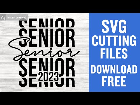 Senior 2023 Svg Free Cut Files for Cricut Instant Download