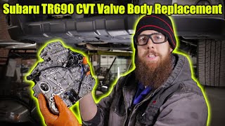 Subaru TR690 CVT Valve Body Replacement