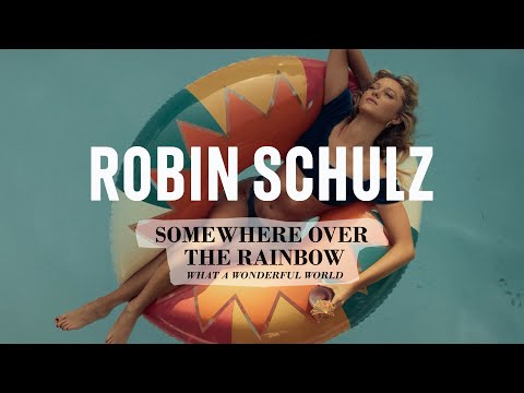 Robin Schulz, Alle Farben, Israel Kamakawiwo'Ole - Over The Rainbow