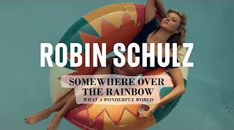 Robin Schulz, Alle Farben, Israel Kamakawiwo'ole - Over The Rainbow/Wonderful World (Official Video)