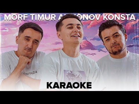 Konsta & Timur Alixonov & Morf - Takoy Lyoxkiy | Karaoke