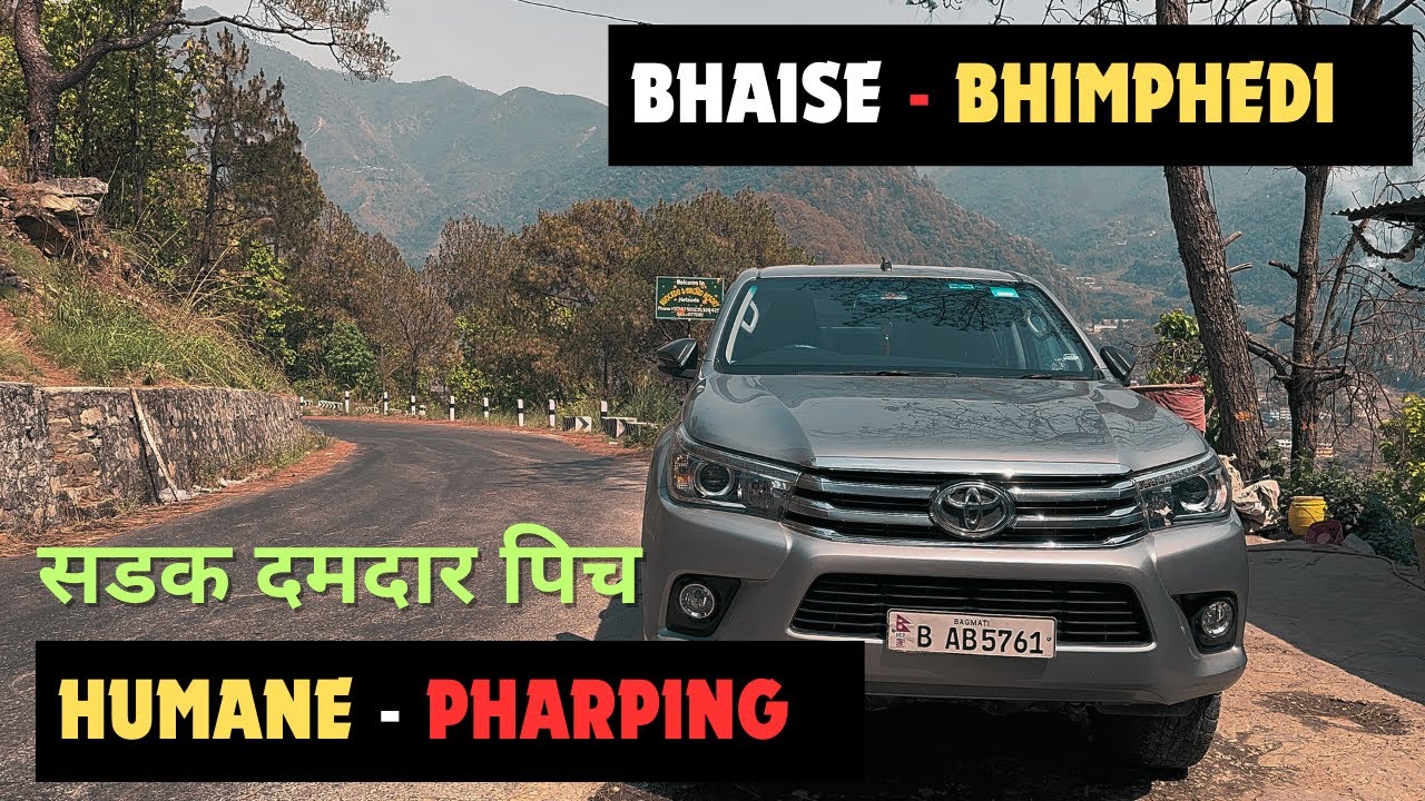 Hetauda to Kathmandu via Humane - Pharping सडक दमदार पिच || Bhaise - Bhimphedi - Kulekhani - Phakhel