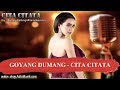 GOYANG DUMANG -  CITA CITATA Karaoke