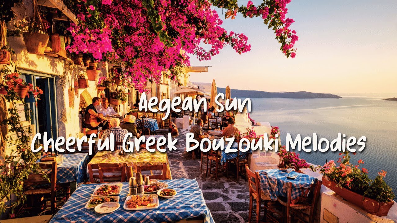 Aegean Vibes | Joyful Greek Bouzouki Melodies for Every Moment