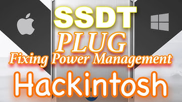 SSDT PLUG for Fixing Power Management Hackintosh | OpenCore & Clover