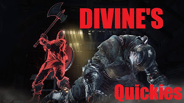 Divines quickies EP10 - Time to gank - Darksouls 3