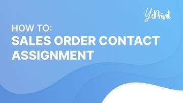 YoPrint | Sales Order Contact Assignment Feature