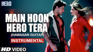 Song: main hoon hero tera movie: starcast: sooraj pancholi & athiya
shetty music: amaal mallik artist: rajesh thaker instrument: hawaiian
guitar music l...