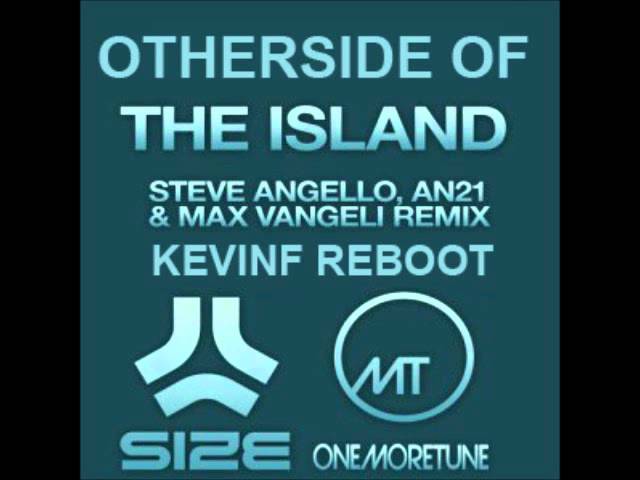 Steve Angello, AN21 & Max Vangeli vs RHCP - Otherside Of The Island (KevinF Reboot)