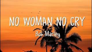 Bob Marley - No Woman No Cry (Lyrics)