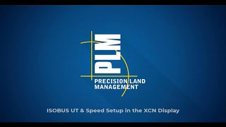 ISOBUS UT and Speed Setup in the XCN Display