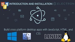 Intoduction and Installation | ELECTRON | Desktop Applications Using HTML, CSS And Javascript