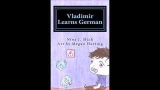 Vladimir Learns German and Wladimir Lernt Englisch by Nina J. Slack book promo