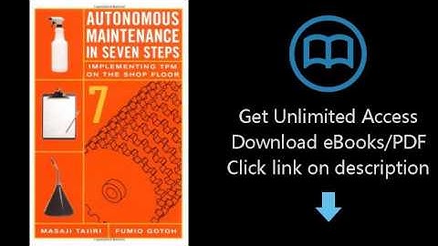 Autonomous Maintenance in Seven Steps: Implementing TPM on the Shop Floor