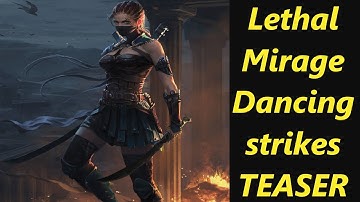 Lethal Mirage/Dancing Strikes TEASER 0.8.1H Last Epoch