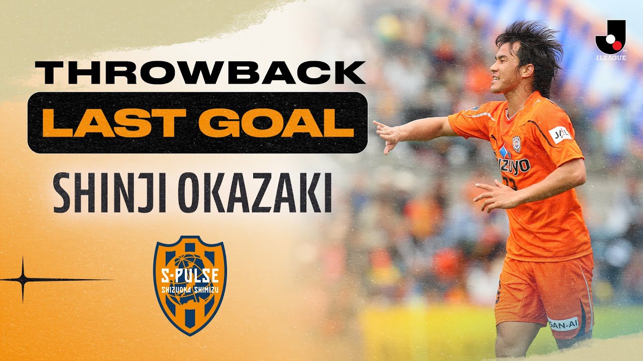 Throwback Shinji Okazaki S Last Two Goals Shimizu S Pulse 10 Meiji Yasuda J1 League Youtube