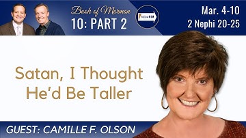 2 Nephi 20-25 Part 2 • Dr. Camille F. Olson • Mar 4 - Mar 10 • Come Follow Me