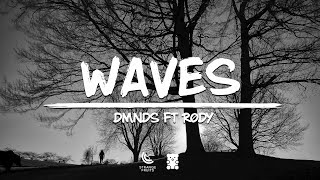 DMNDS - Waves (Lyrics)  ft. RØDY