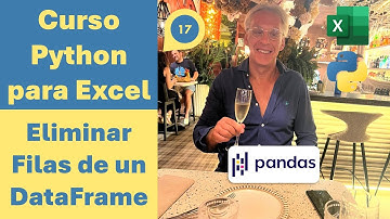 🔊 Curso Python para Excel 17.- Eliminar Filas de un DataFrame con la Librería Pandas de Python