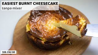 THE EASIEST BASQUE BURNT CHEESECAKE RECIPE