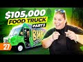 Food Truck Business: Can It Recover a $105K Investment? (Pt. 2)