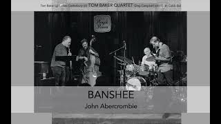 Banshee (John Abercrombie) - Tom Baker Quartet