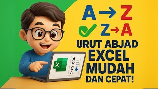 Cara Mengurutkan Data Sesuai Abjad di Excel | Otomatis A–Z & Z–A!