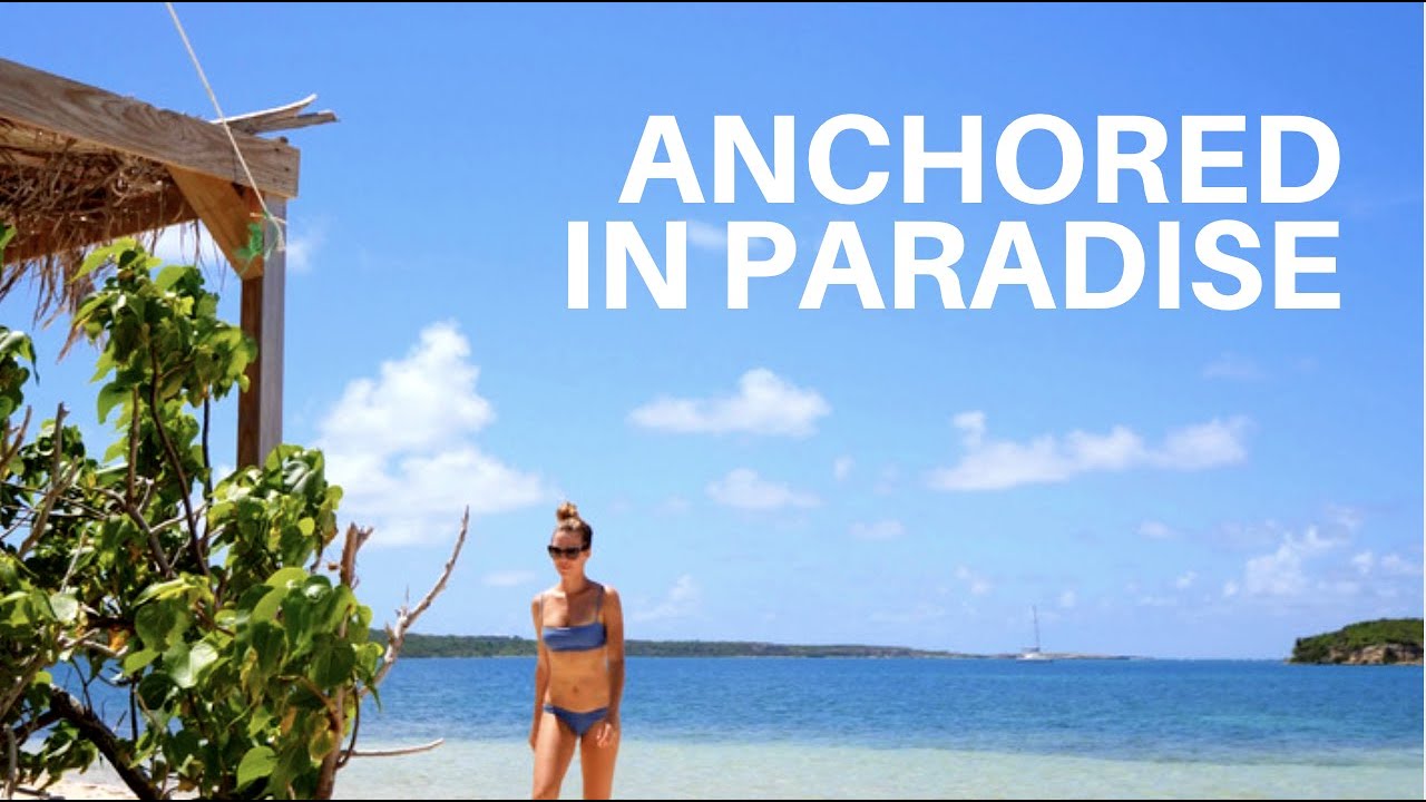 ANCHORED – How We Entertain Ourselves Before Sailing to Barbuda EP 37