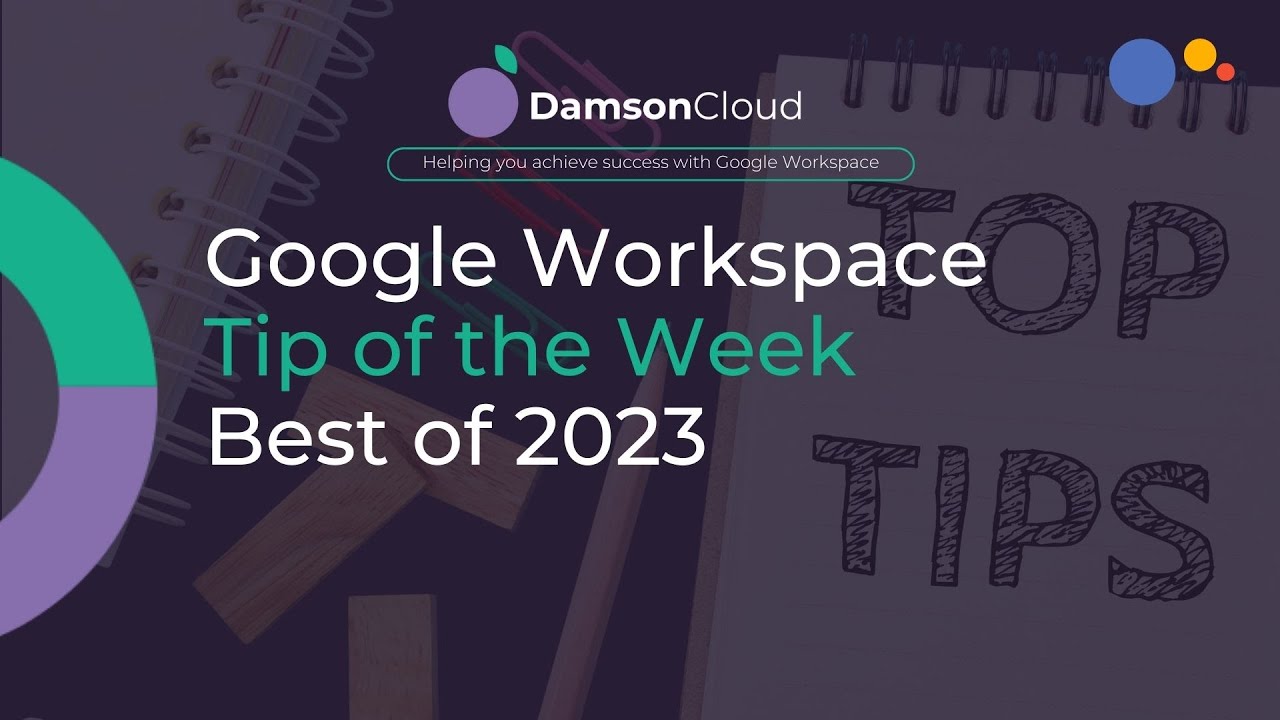 Google Workspace Top Tips - Best of 2023 - YouTube