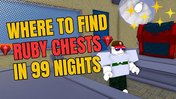 Where to find Ruby Chests - 99 Nights in the Forest Wiki