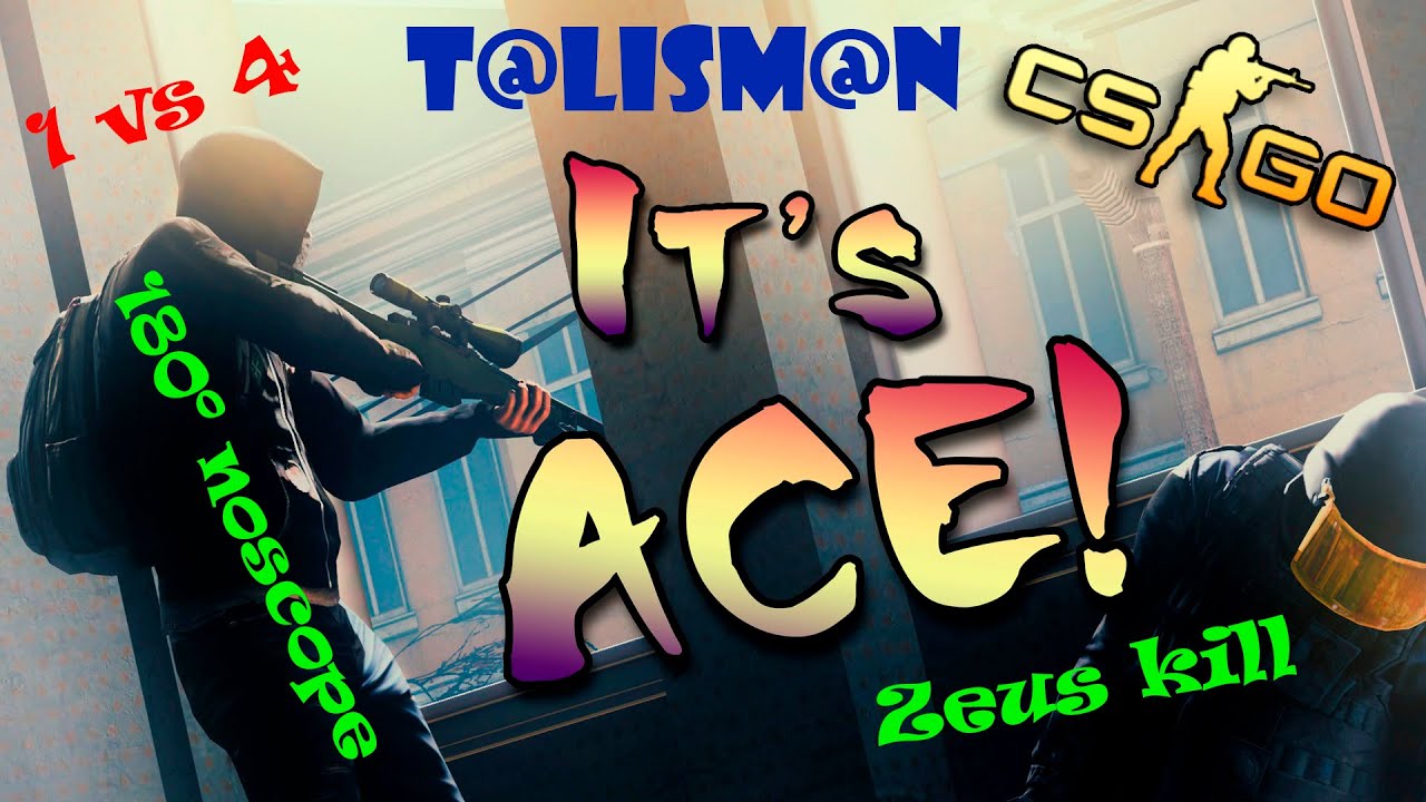 CS:GO МОЙ ЭЙС! 1 vs 4, Zeus kill, 180°noscope. T@LisM@N