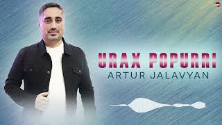 Artur Jalavyan - Urax Popurri | Армянская музыка