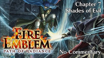 Fire Emblem: Path of Radiance: Chapter 7 - Shades of Evil : No Commentary