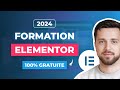 Elementor  formation complte de a  z 100 gratuite  tutoriel wordpress 2024 en franais