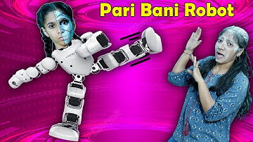 OMG !!! Pari Ban Gayi Robot | Fun Story | Pari