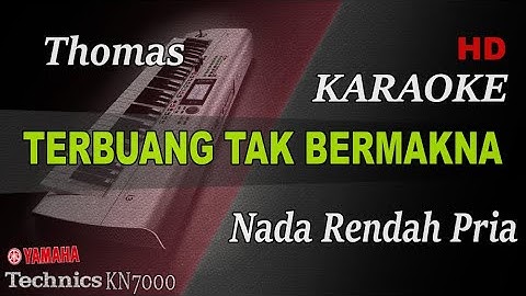 THOMAS - TEBUANG TAK BERMAKNA ( NADA RENDAH PRIA ) || KARAOKE