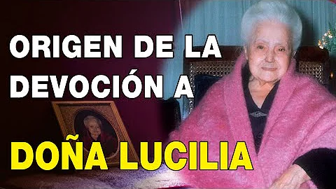 ORIGEN DE LA DEVOCIN A DOA LUCILIA.